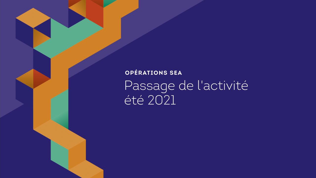 Passage de l'activité été 2021