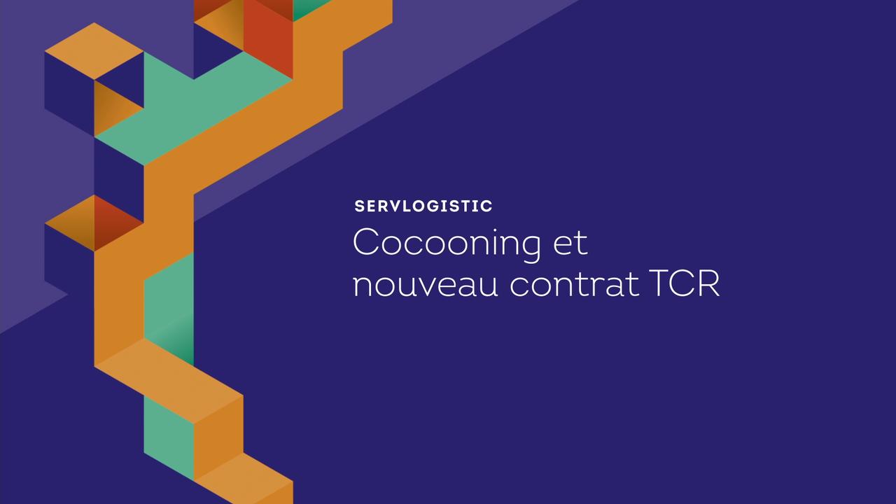 Cocooning et nouveau contrat TCR